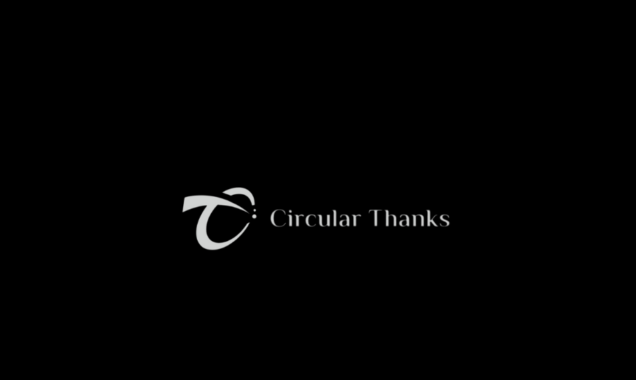 社名の「Circular Thanks」には「常にありがとうを与えられる企業」を目指す想いが込められている。（公式ホームページより：https://circularthanks.com/ ）